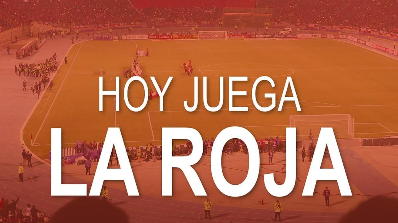 Revisa aquí todos los detalles para el encuentro de la Roja con Perú.