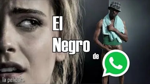 Vídeo: Trailer de “La película del negro de WhatsApp”
