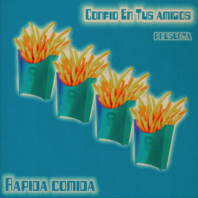“Confío en tus Amigos” estrena nuevo EP llamado “Rápida Comida”