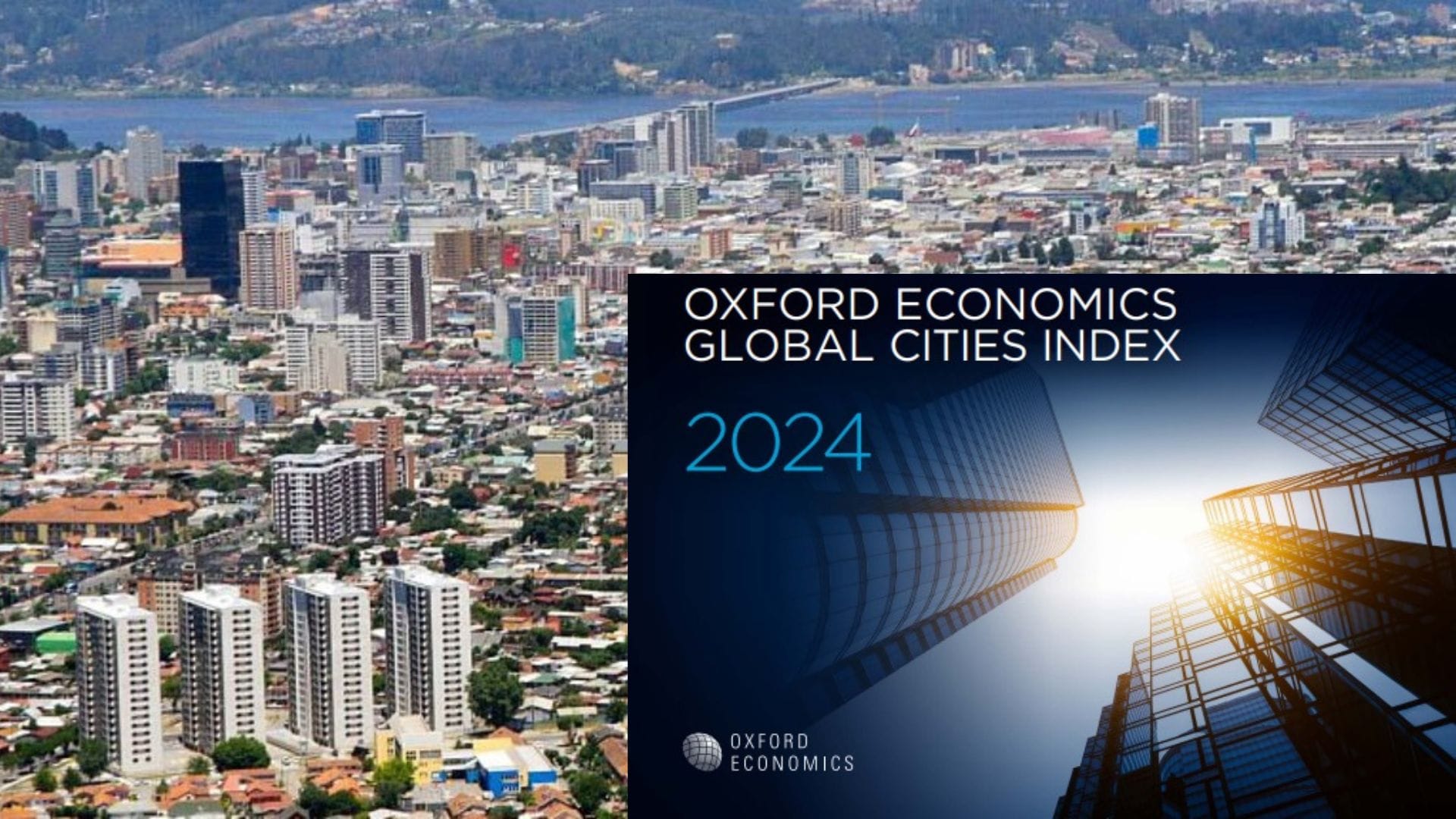 Concepción la mejor en calidad de vida, pero la peor en Economía y Capital Humano según ranking Oxford Economics