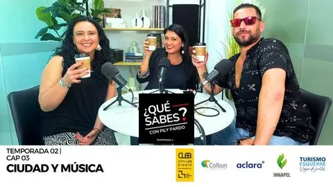 Segunda temporada del podcast “¿Qué Sabes?”: Una ciudad de música con un turismo cada vez más fortalecido