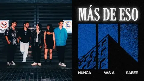 Nunca Vas a Saber publica nuevo sencillo ‘Más de Eso’: “Es una canción de contraposición, de como uno evade y se adormece con distintas cosas”