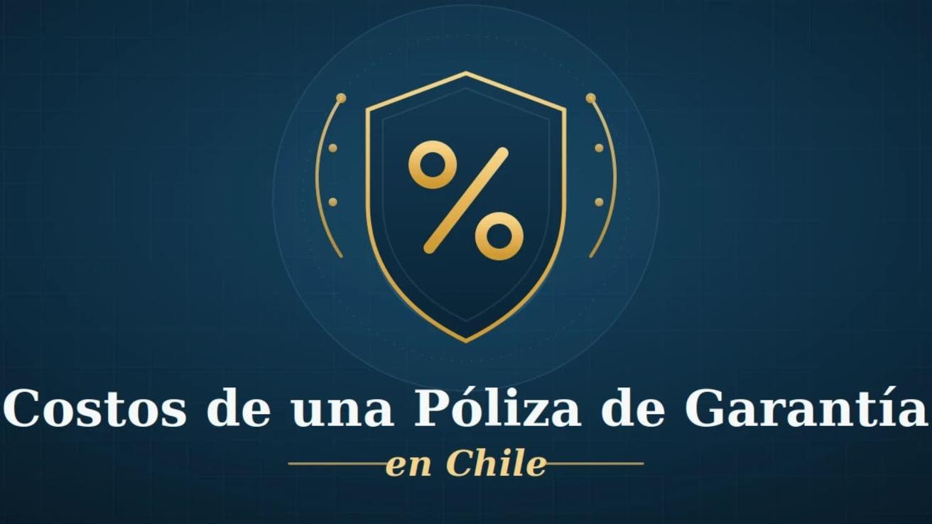 ¿Cuánto cuesta una póliza de garantía en Chile? Guía completa de costos