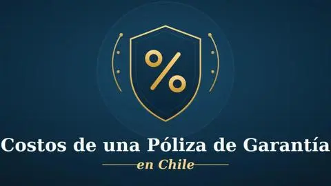 ¿Cuánto cuesta una póliza de garantía en Chile? Guía completa de costos